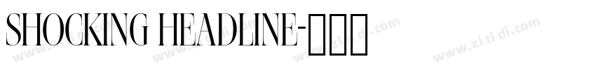 Shocking Headline字体转换
